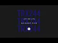 Download Lagu Jay de Lys - No Sleep Club (Extended Mix)