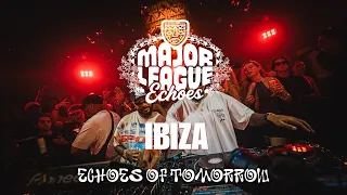 Major League DJz Live At Major League Echoes , Chinios Ibiza (Echoes Of Tomorrow)