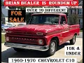 FOR SALE 1960 - 1970 CHEVY C10 10K UNDER