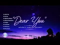 Download Lagu 🎶Dear You 🎶(Full Album) || Sad Love Song with Melodic Dubstep Journey - Vol. 1