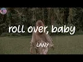 Download Lagu roll over, baby - LANY (Lyrics)