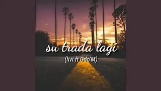 Download Su Trada Lagi (feat. Livi) MP3