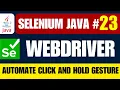 Selenium Java Click and Hold with Selenium Actions Class