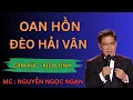 Download Lagu OAN HỒN ĐÈO HẢI VÂN : Đêm Dài Vô Tận Trên Đèo Hải Vân | Nguyễn Ngọc Ngạn