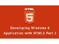 DEVELOPING WINDOWS 8 APP WITH HTML5 - Part 2