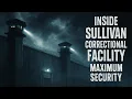 Inside Sullivan Correctional Facility Maximum Security Long-Term Violent Inmates
