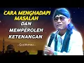 Download Lagu GUS MIFTAH TERBARU - CARA MENGHADAPI MASALAH DAN MEMPEROLEH KETENANGAN