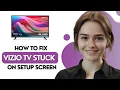 How To Fix Vizio TV Stuck On Setup Screen - Reset Startup Loop Fix Guide 2026