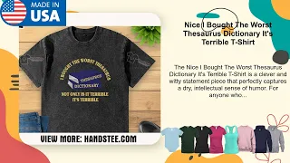 Nice I Bought The Worst Thesaurus Dictionary It s Terrible T-Shirt
