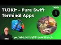 Build Terminal Apps in Pure Swift with TUIKit - Getting Started Guide