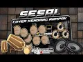 Download Lagu SESAL || Cover Kendang Rampak ~ Real Drum Mod Kendang || Guriiih Pollll🤤🔊