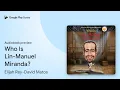 Who Is Lin-Manuel Miranda by Elijah Rey-David Matos book