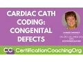 Cardiac Catheterization Coding for Congenital Defects