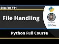 File Handling Python Tutorial - Part 41