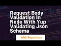 Request body validation in node with yup validating json schema