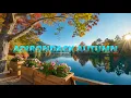Download Lagu Adirondack Autumn – Nostalgic Lake Serenade \u0026 Violin Music 🎻