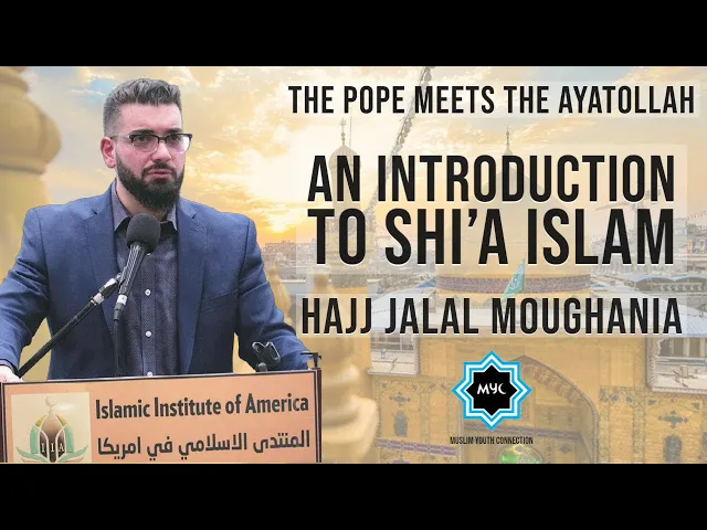 ⁣The Pope Meets The Ayatollah - An Intro to Shi'a Islam | Hajj Jalal Moughania