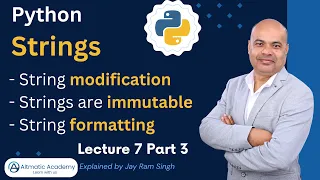 Lecture 7 Part 3 Strings in Python Modify Strings in Python String formatting in Python