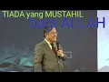 Lagu Pdt.Ridwan Hutabarat ###***Terminology :TIADA YG MUSTAHIL BAGI ALLAH ***###