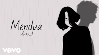 astrid mendua official lyric video 