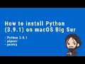 How to install Python 3 9 1 on macOS Big Sur