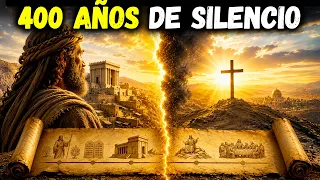 Los 400 Anos de Silencio Que Sucedio Entre el Antiguo y el Nuevo Testamento
