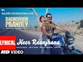 Download Lagu Heer Raanjhana (Lyrical) Bachchhan Paandey | Akshay, Jacqueline Arijit, Shreya G, Amaal M, Farhad S