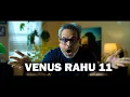 Venus Rahu conjunction in the 11th house of Astrology