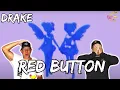 Download Lagu DAMN!!! BUT, WHY YE?!?!?!?!  | Drake - Red Button Reaction