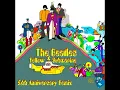 Yellow Submarine - 56th Anniversary - Full Album Remix 2025 - The Beatles