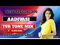 Download Lagu NEW SPECIAL 2025 AADIVASI TUR TONE MIX DJ RAGHUVIR GAVIT