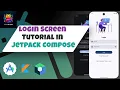 Jetpack Compose Login Screen - Step-by-Step Tutorial with Validation UI Design Android Studio
