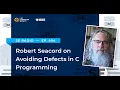 Episode 494 Robert Seacord on Avoiding Defects in C Programming