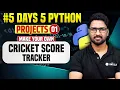 Python Project with Code Cricket Score Tracker 5 Days 5 Python Projects
