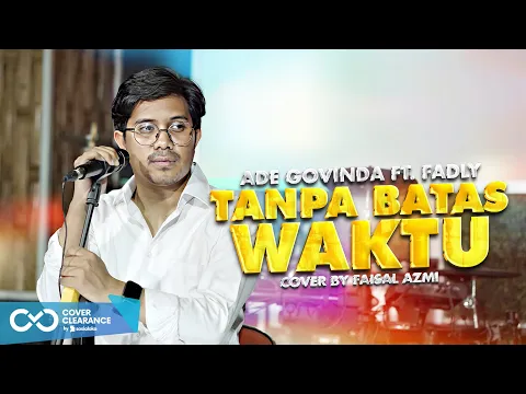 Download MP3 Tanpa Batas Waktu - Ade Govinda Ft. Fadly Cover By Faisal Azmi