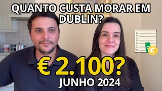 Custo de vida em Dublin. Gastos no mês de junho.