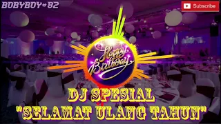 Download DJ SELAMAT ULANG TAHUN |DJ SPESIAL 2020| MP3