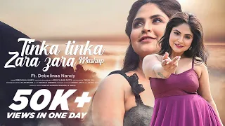 tinka tinka zara zara debolinaa nandy mashup cover 2021 full bollywood music video