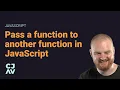 Pass a function as an argument to another function in JavaScript