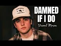 Download Lagu Damned If I Do - Vincent Mason