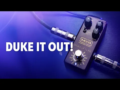 MXR Duke Of Tone (with Analogman) | Delicious Audio