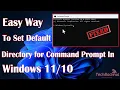 How to Set Default Directory for Command Prompt In Windows
