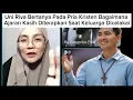 Uni Riva Bertanya Pada Pria Kristen Bagaimana Ajaran Kasih Diterapkan Saat Keluarga Dicelakai?