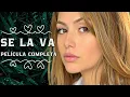 Download Lagu ¡ESTRENO!💖 SE LA VA 💖La historia de una mujer fuerte dispuesta a cambiar su vida... ¡MIRA A TODOS!