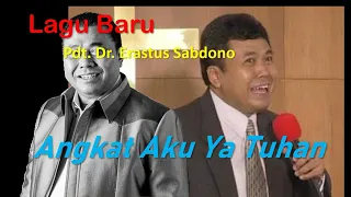 Download Angkat Aku Ya Tuhan - Pdt. Dr. Erastus Sabdono MP3