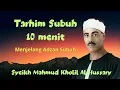 Sholawat Tarhim 10 menit menjelang Adzan Subuh
