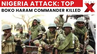 nigeria attack nigerian army kills top boko haram commander abu khalid in sambisa raid newsx
