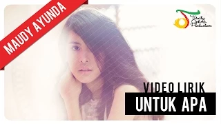 Download Maudy Ayunda - Untuk Apa | Video Lirik MP3