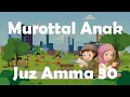 Download Lagu Murottal Anak Juz Amma Juz 30 Full Merdu