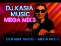 Lagu Dj.Kasia Music - MEGA MIX vol.3 2025